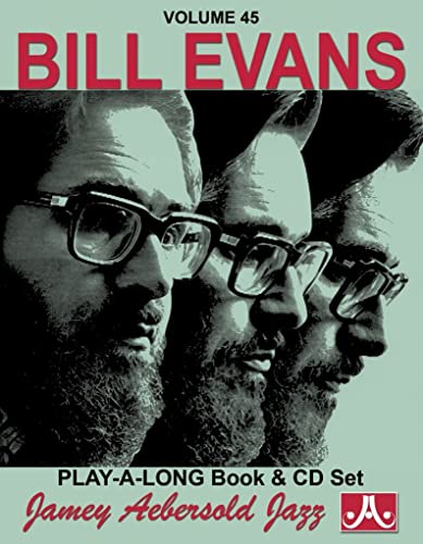 Jamey Aebersold Jazz -- Bill Evans, Vol 45: Book & CD: Jazz Play-Along Vol.45 von Alfred Music