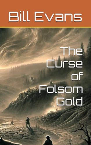 The Curse of Folsom Gold