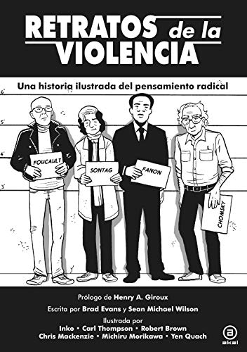 Retratos de la violencia : una historia ilustrada del pensamiento radical (La palabra ilustrada, Band 5) von Ediciones Akal