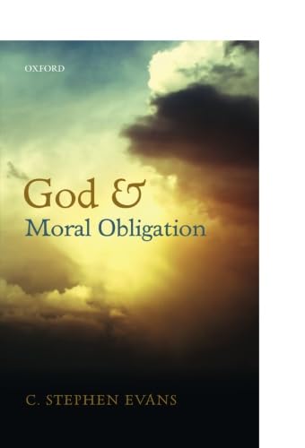 God and Moral Obligation von Oxford University Press