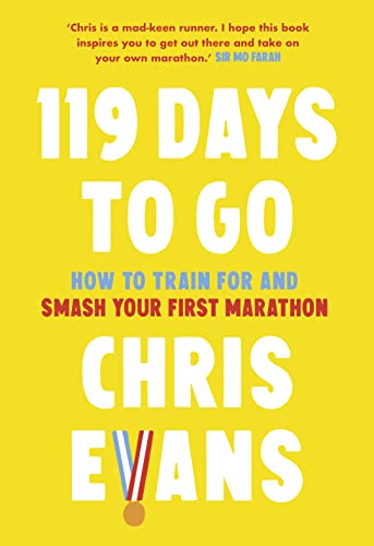 119 Days to Go: How to train for and smash your first marathon von HarperCollins