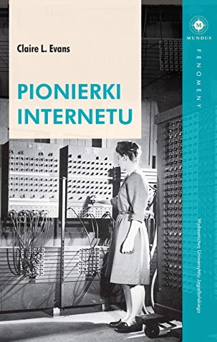 Pionierki Internetu (MUNDUS) von Wydawnictwo Uniwersytetu Jagiellońskiego