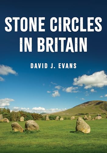 Stone Circles in Britain von Amberley Publishing