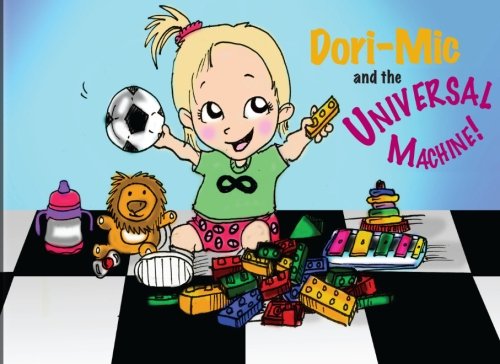 Dori-Mic and the Universal Machine!