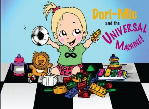 Dori-Mic and the Universal Machine! von CreateSpace Independent Publishing Platform