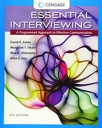 Essential Interviewing: A Programmed Approach to Effective Communication (Mindtap Course List)
