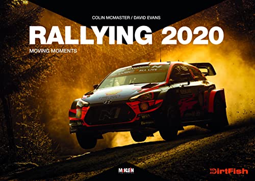 Rallying 2020: Moving Moments [Hardcover] Evans, David; McMaster, Colin and Klein, Reinhard