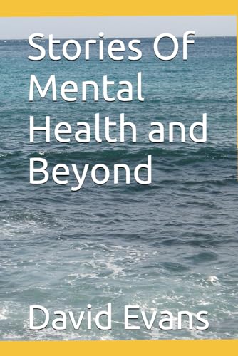 Stories Of Mental Health and Beyond von Independently published