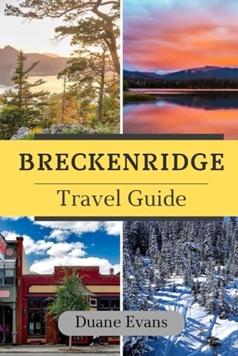 BRECKENRIDGE TRAVEL GUIDE von Independently published