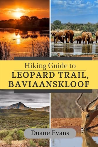Hiking Guide to Leopard Trail, Baviaanskloof von Independently published