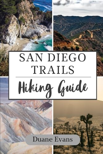 SAN DIEGO TRAILS HIKING GUIDE von Independently published