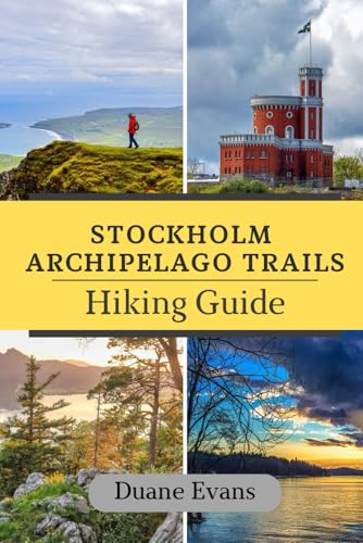 STOCKHOLM ARCHIPELAGO TRAIL HIKING GUIDE von Independently published