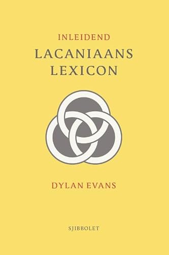 Inleidend lacaniaans lexicon: De psychoanalyse van Jacques Lacan von Uitgeverij Sjibbolet