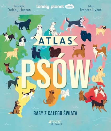 Atlas psów Rasy z całego świata Atlas psów Rasy z całego świata von Jedność