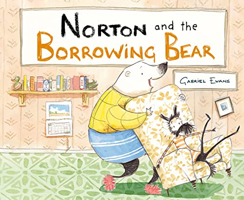 Norton and the Borrowing Bear (Norton and the Bear)