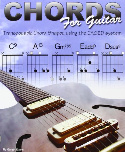 Chords for Guitar: Transposable Chord Shapes using the CAGED System von Intuition Publications