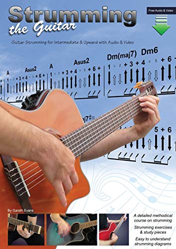 Strumming the Guitar: Guitar Strumming for Intermediate & Upward with Audio & Video von Intuition Publications