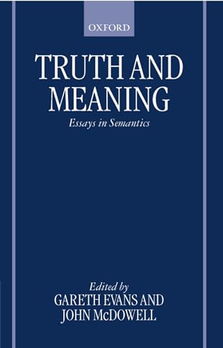 Truth and Meaning: Essays in Semantics von Oxford University Press