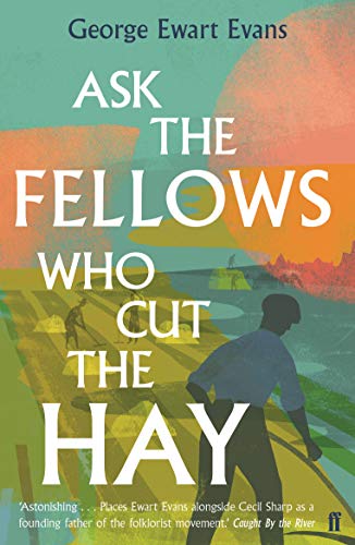 Ask the Fellows Who Cut the Hay