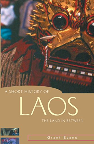 A Short History of Laos: The Land in Between (Short History of Asia Series)