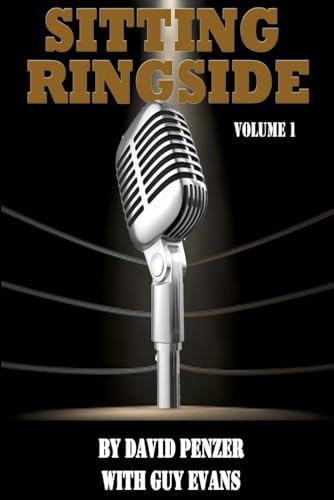 Sitting Ringside, Volume 1: WCW (Sitting Ringside by David Penzer, with Guy Evans, Band 1) von WCWNitroBook.com