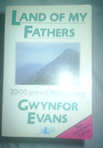 Land of My Fathers - 2000 Years of Welsh History von Y Lolfa