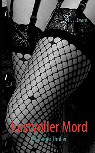 Lustvoller Mord: Erotischer Thriller