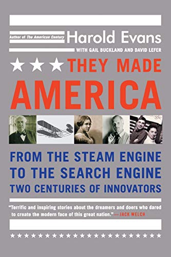 They Made America: From the Steam Engine to the Search Engine: Two Centuries of Innovators von Back Bay Books