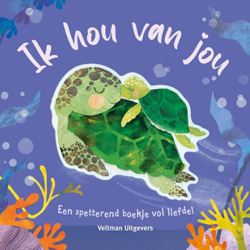 Ik hou van jou: een spetterend boekje vol liefde! von Veltman Uitgevers B.V.