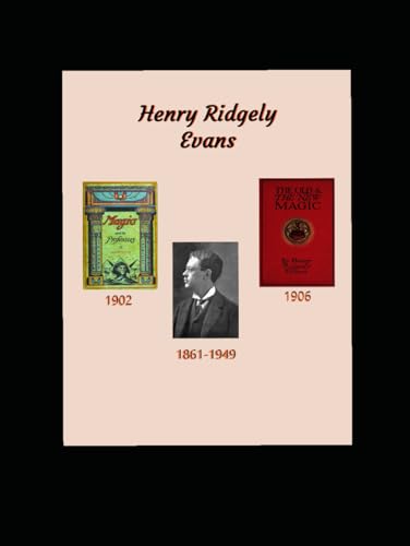 Henry Rigley Evans: Magic and Its Professors, Old and New Magic von Independently published