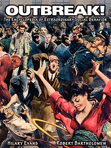 OUTBREAK!: The Encyclopedia of Extraordinary Social Behavior von Anomalist Books