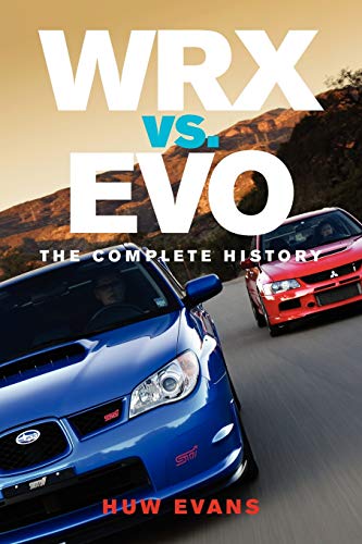 WRX vs. Evo: The Complete History von Stance & Speed