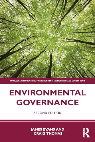 Environmental Governance (Routledge Introductions to Environment: Environment and Society Texts) von Routledge
