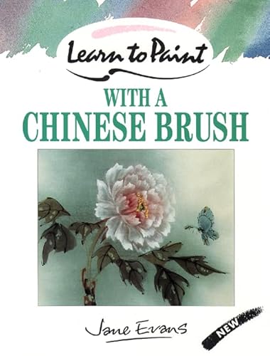 Learn to Paint with a Chinese Brush (Collins Learn to Paint)
