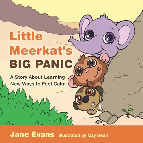 Little Meerkat's Big Panic: A Story About Learning New Ways to Feel Calm von Jessica Kingsley Publishers