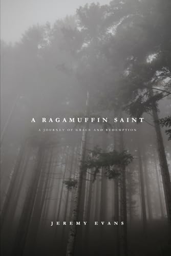 A Ragamuffin Saint: A Journey of Grace and Redemption von Independently published