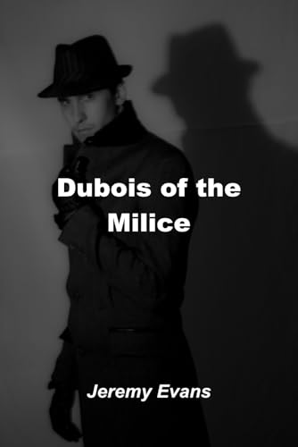Dubois of the Milice: In Defence of Vichy von FeedARead.com