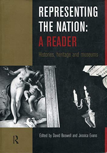 Representing the Nation: A Reader: A Reader : Histories, Heritage and Museums