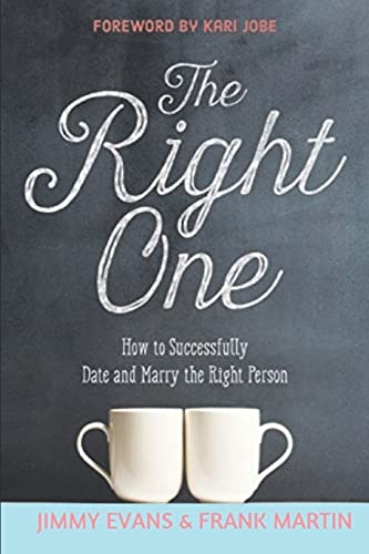The Right One: How to Successfully Date and Marry the Right Person (A Marriage On The Rock Book, Band 10) von XO Publishing