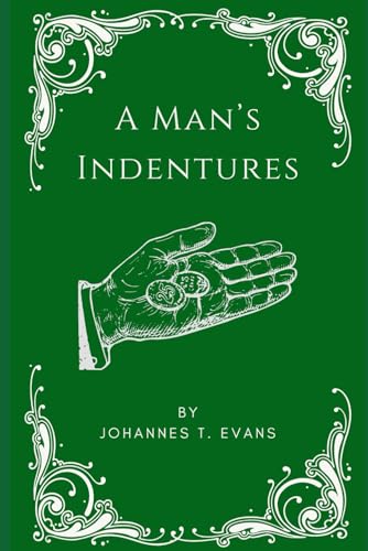 A Man's Indentures: M/M Fantasy Romance Short von Independently published