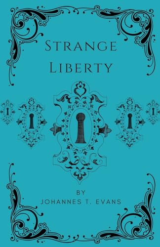 Strange Liberty von Johannes T. Evans