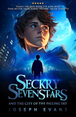 Seckry Sevenstars and the City of the Falling Sky (The Seckry Sequence, Band 1) von Independently published