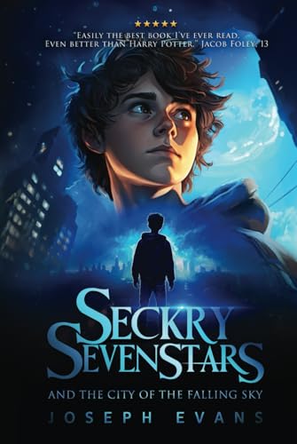 Seckry Sevenstars and the City of the Falling Sky (The Seckry Sequence, Band 1) von Independently published