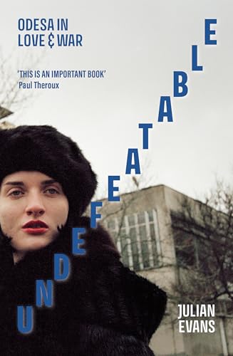 Undefeatable: Odesa in Love and War