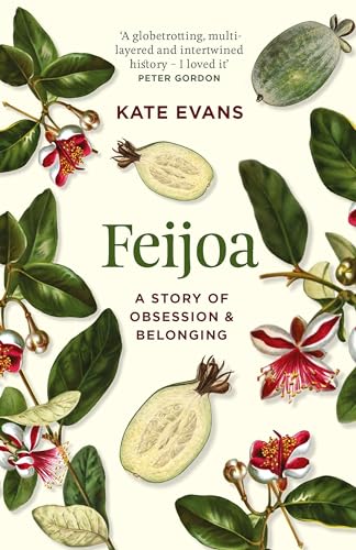 Feijoa: A story of obsession and belonging von Hachette New Zealand