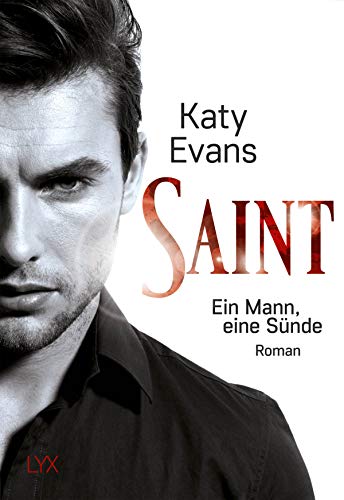 Saint – Ein Mann, eine Sünde: Roman (Saint-Reihe, Band 1)