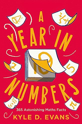 A Year in Numbers: 365 Astonishing Maths Facts (Kyle D. Evans - maths gift books) von Atlantic Books