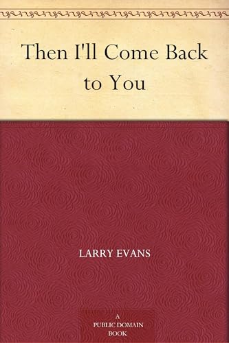 Then I'll Come Back to You von Anson Street Press