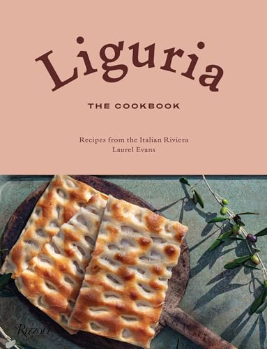 Liguria: The Cookbook: Recipes from the Italian Riviera von Rizzoli Universe Promotional Books