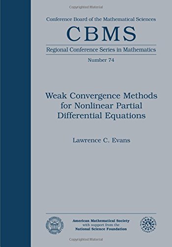 Weak Convergence Methods for Nonlinear Partial Differential Equations (Cbms Regional Conference Series in Mathematics)
